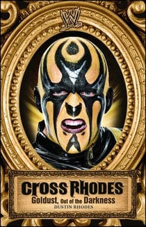Cross Rhodes - Goldust, Out of the Darkness