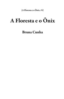 A Floresta e o Ônix - A Floresta e o Ônix, #1
