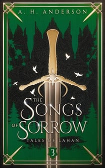 The Songs of Sorrow - Tales of Lahan, #3