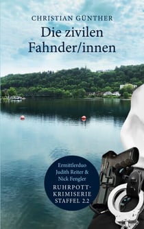 Die zivilen Fahnder/innen - Ermittlerduo Judith Reiter und Nick Fengler (Ruhrpott-Krimiserie Staffel 2, Teil 2)