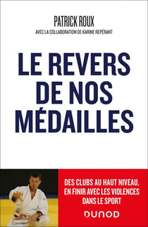 Le revers de nos médailles - Des clubs au haut niveau, en finir avec la violence dans le sport