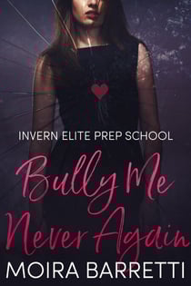 Bully Me Never Again - Invern Elite Prep School, #3