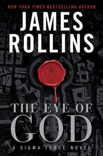 The Eye of God - A Sigma Force Novel
