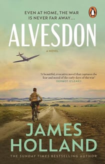 Alvesdon - A gripping WW2 historical novel from the Sunday Times bestselling author