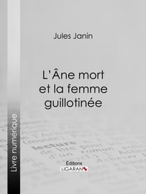 L'Ane mort et la femme guillotinée