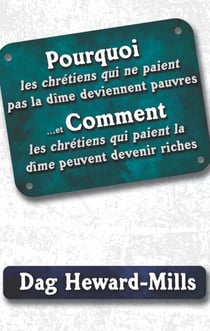 Pourquoi les Chrétiens qui ne paient pas la dime deviennent pauvres et comment les Chrétiens qui paient la dime peuvent devenir riches