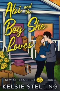 Abi and the Boy She Loves - New at Texas High, #3