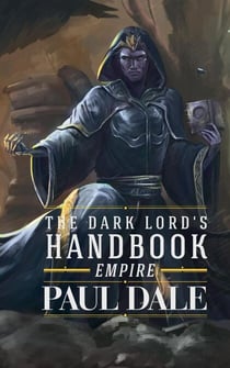 The Dark Lord's Handbook: Empire - The Dark Lord's Handbook, #3