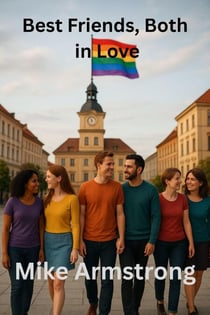Best Friends, Both in Love - Love, love, love, #25