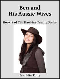 Ben and His Aussie Wives - Hawkins Family Series, #3