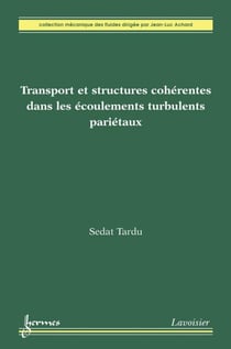 Transport et structures cohérentes dans les écoulements turbulents pariétaux