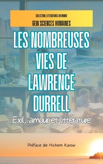 Les nombreuses vies de Lawrence Durrell - Littératures du monde
