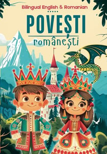 Povești Românești - Bilingual English & Romanian Book for Kids