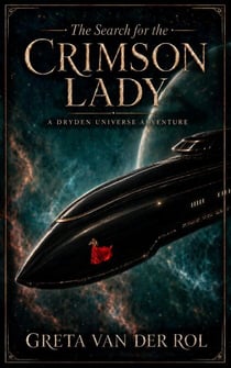 The Search for the Crimson Lady - Dryden Universe