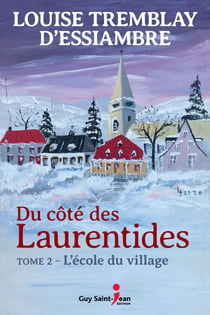 Du côté des Laurentides, tome 2 - L'école du village