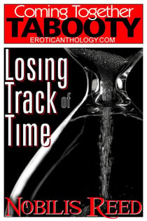 Losing Track of Time - Coming Together: Tabooty, #4