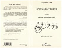 D'où jaillit le pur - Poèmes