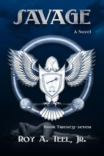 Savage: The Iron Eagle Series Book: Twenty-Seven - The Iron Eagle, #27