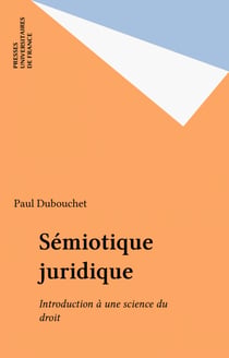 Sémiotique juridique - Introduction à une science du droit