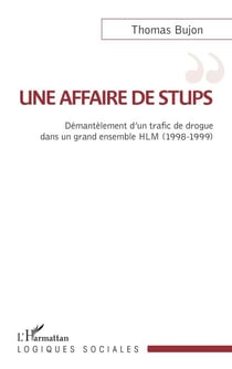 Une affaire de stups - Démantèlement d'un trafic de drogue dans un grand ensemble HLM (1998-1999)