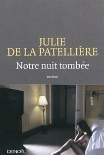 Notre nuit tombée