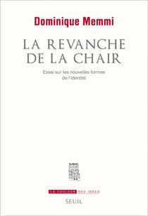 La Revanche de la chair. Essai sur les nouveaux supports de l'identité - Essai sur les nouveaux supports de l’identité
