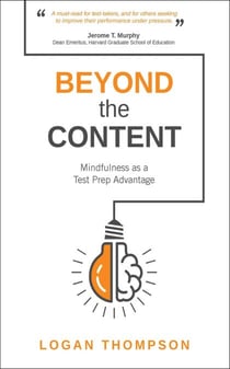 Beyond the Content - Mindfulness as a Test Prep Advantage