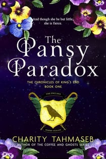 The Pansy Paradox - The Chronicles of King’s End, #1
