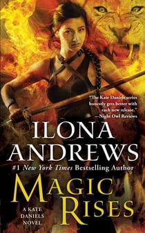 Magic Rises - A Kate Daniels Novel