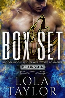 Blood Moon Rising Box Set (Books 4-6) - Blood Moon Rising Werewolf Romance Box Sets, #2