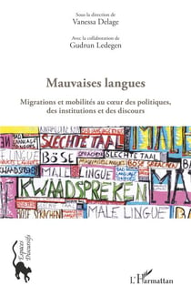 Mauvaises langues - Migrations et mobilités au coeur des politiques, des institutions et des discours