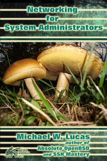 Networking for System Administrators - IT Mastery, #5