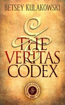 The Veritas Codex - The Veritas Codex Series, #1