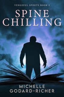 Spine Chilling - Vengeful Spirits, #2