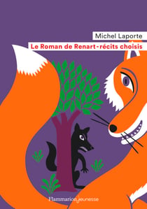 Le Roman de Renart. Récits choisis