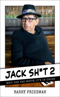 Jack Sh*t 2: Wait for the Movie, It's in Color - Jack Sh*t Trilogy, #2