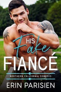 His Fake Fiancé - Northern California Cowboys