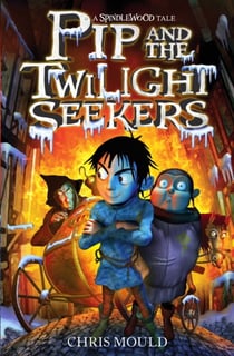 Pip and the Twilight Seekers - Book 2