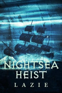 Nightsea Heist - Nightsea Outlaw, #4