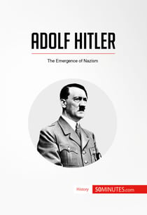 Adolf Hitler - The Emergence of Nazism