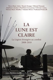 La Lune est claire - La Légion étrangère au combat, 2008-2018