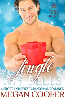 Jingle My Bells - Santa's Hunky Helpers, #1