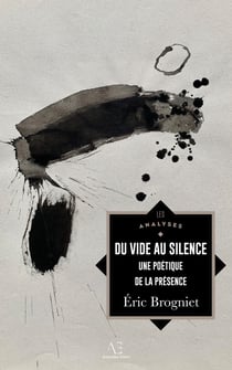 Du vide au silence - une poétique de la présence