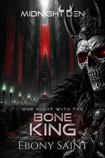 One Night with the Bone King - Midnight Den