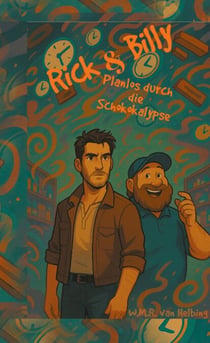 Rick & Billy - Planlos durch die Schokokalypse