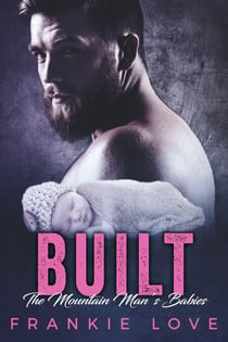 BUILT : The Mountain Man's Babies - The Mountain Man's Babies, #6