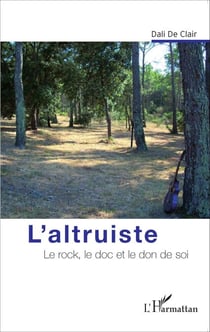 L'altruiste - Le rock, le doc et le don de soi
