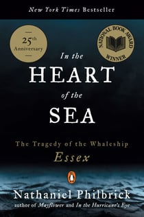 In the Heart of the Sea - The Tragedy of the Whaleship Essex (National Book Award Winner)
