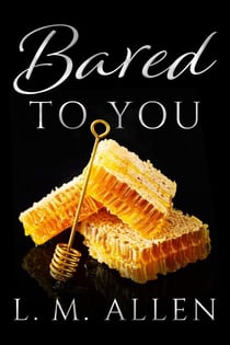 Bared To You - Lay Me Bare, #2