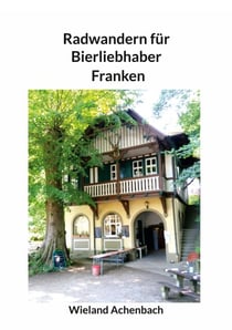 Radwandern für Bierliebhaber - Franken